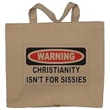 WARNING CHRISTIANITY ISN'T FOR SISSIES Totebag (Cotton Tote / Bag)