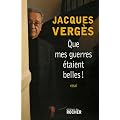 Que mes guerres �taient belles !