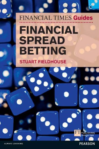 The FT Guide to Financial Spread Betting (The FT Guides)