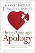 The Five Languages of Apology: How to Experience Healing in All Your Relationships
