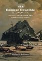 The Coldest Crucible: Arctic Exploration and American Culture