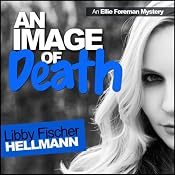 An Image of Death: Ellie Foreman Mysteries, Book 3 | Libby Fischer Hellmann