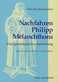 Nachfahren Philipp Melanchthons: Eine genealogische Sammlung