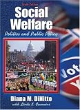Social Welfare: Politics and Public Policy (with MyHelpingLab) (6th Edition)