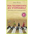 Von Taugenichts bis Steppenwolf: Eine etwas andere Literaturgeschichte