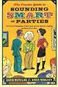 The Concise Guide to Sounding Smart at Parties: An Irreverent Compendium of Must-Know Info from Sputnik to Smallpox and Marie Curie to Mao