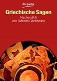 Griechische Sagen: Die sch�nsten Sagen des klassischen Altertums von Gustav Schwab - Gustav Schwab