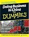Doing Business in China For Dummies (For Dummies (Business & Personal Finance))
