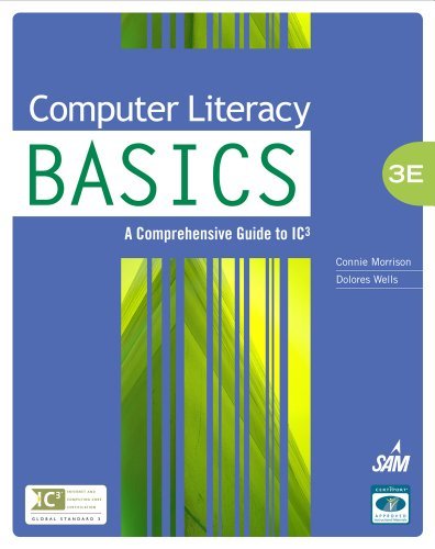 By Connie Morrison - Computer Literacy BASICS: A Comprehensive Guide to IC3: 3rd (third) Edition