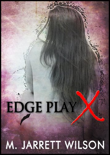 Edge Play X by M. Jarrett Wilson Edge Play X by M. Jarrett Wilson