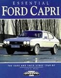 Essential Ford Capri: The Cars and Their Story, 1969-87