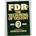 FDR: The Beckoning of Destiny 1882-1928