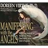 Manifesting with the Angels: Allowing Heaven to Help You While You Fulfill Your Life's Purpose