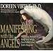 Manifesting with the Angels: Allowing Heaven to Help You While You Fulfill Your Life's Purpose
