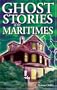 Ghost Stories of the Maritimes