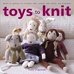 Toys to Knit: Dozens of Patterns for Heirloom Dolls, Animals, Doll Clothes, and Accessories book cover