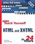 Sams Teach Yourself HTML and XHTML in 24 Hours (Sams Teach Yourself...in 24 Hours)