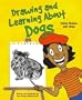 Drawing and Learning about Dogs: Using Shapes and Lines (Sketch It!)