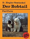 Der Bobtail: Old English Sheepdog. Praktische Ratschl�ge f�r Haltung, Pflege und Erziehung