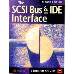 The SCSI Bus and IDE Interface: Protocols, Applications and Programming