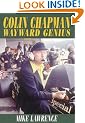 Colin Chapman: The Wayward Genius