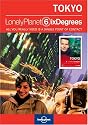 Lonely Planet Six Degrees Series 2: Tokyo