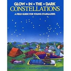Glow in the Dark Constellations: A Field Guide for Young Stargazers