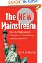 The New Mainstream: How the Multicultural Consumer Is Transforming American Business