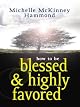 How to Be Blessed and Highly Favored