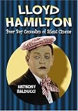 Lloyd Hamilton: Poor Boy Comedian of Silent Cinema
