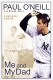 Me and My Dad: A Baseball Memoir