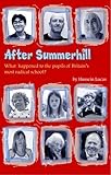 After Summerhill: What Happened to the Pupils of Britain's Most Radical School?