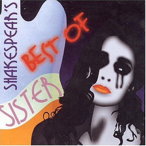 Shakespears Sister - Best Of: Shakespear