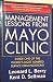Management Lessons from Mayo Clinic: Inside One of the World's Most Admired Service Organizations