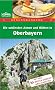 Genusswandern: Die sch�nsten Almen + H�tten in Oberbayern: Tipps und Infos f�r mehr Wanderspass