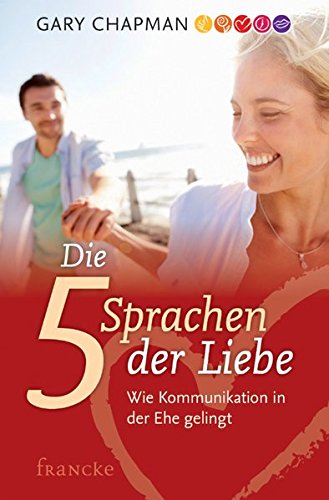 Download Die fünf Sprachen der Liebe - Wie Kommunikation in der Ehe gelingt Download Die fünf Sprachen der Liebe - Wie Kommunikation in der Ehe gelingt