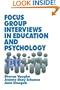 Focus Group Interviews in Education and Psychology