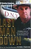 Last Man Down: A Firefighter`s Story of Survival and Escape from the World Trade Center