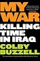 My War: Killing Time in Iraq My War: Killing Time in Iraq
