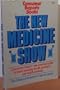 The New Medicine Show: Consumers Union's Practical Guide to Some Everyday Health Problems and Health Products