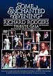 Some Enchanted Evening: Richard Rodgers Tribute Gala [DVD]