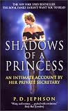 Shadows of a Princess: An Intimate Account by Her Private Secretary