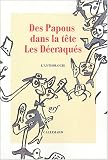 Des Papous dans la tête : Les Décraqués - L\'anthologie