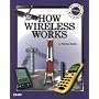 How Wireless Works (How It Works Series (Emeryville, Calif.).)