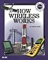 How Wireless Works (How It Works Series (Emeryville, Calif.).)