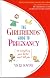 The Girlfriend's Guide to Pregnancy