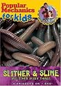 Popular Mechanics for Kids - Slither & Slime and Other Yucky Things