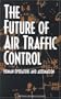 The Future of Air Traffic Control: Human Operators and Automation