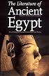 The Literature of Ancient Egypt: An Anthology of Stories, Instructions, and Poetry, New Edition