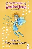 Die fabelhaften Zauberfeen 05. Hilfe f�r Holly Himmelblau - Daisy Meadows